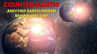 CounterEarth Is There Another Earth Hiding Behind The Sun Can 2 Planets Shared an Orbit [upl. by Yellac]