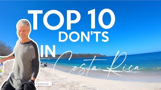 Top 10 DON’TS You NEED To Know In Costa Rica [upl. by Hayyifas]