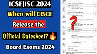 ICSEISC 2024 Datesheet Launched  When will Cisce Release the Official Timetable [upl. by Giza12]