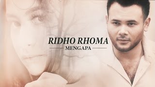 Ridho Rhoma  Mengapa Official Music Video [upl. by Guise227]