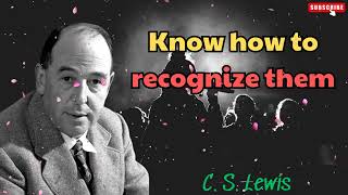 CS Lewis 2024  Know how to recognize them [upl. by Ennybor]