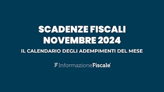 Scadenze fiscali novembre 2024 il calendario degli adempimenti del mese per privati e partite IVA [upl. by Leasa]