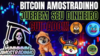 🔴URGENTE 🔴 BITCOIN BEM AMOSTRADINHO E O FUD NO MERCADO LIQUIDANDO GERAL AS MEMES PODEM DERRETER [upl. by Vasta]