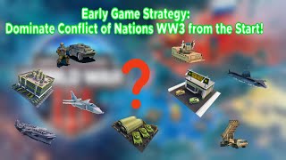 Early Game Strategy Dominate Conflict of Nations WW3 from the start [upl. by Amerigo733]