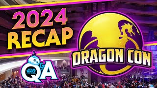 Dragon Con 2024 Recap  Star Wars Explained Weekly QampA [upl. by Aihsas122]