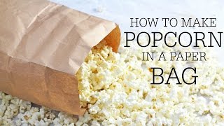 How to make Popcorn in a Microwave with a Paper Bag [upl. by Tloh869]