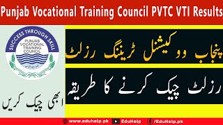 Punjab Vocational Training Council PVTC VTI Results 2022 Check [upl. by Onitnerolf]