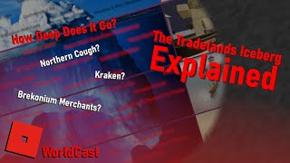 Roblox The Tradelands Iceberg Explained Part 1 Leftovers [upl. by Anahir]