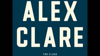 Alex Clare  Too Close Deep House mix [upl. by Christmas469]