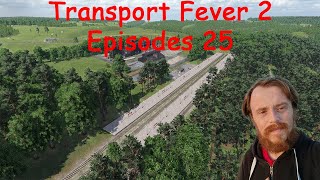 Transport Fever 2 LP8 épisode 25 nouvelle chaine de Fret [upl. by Yelsnya]