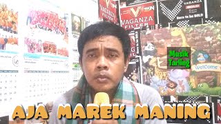 AJA MAREK MANINGCover Tarling lawasVersi wong LanangCah Kulon Song [upl. by Siravaj]