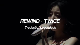 TWICE  REWIND Tradução Legendado [upl. by Althee]