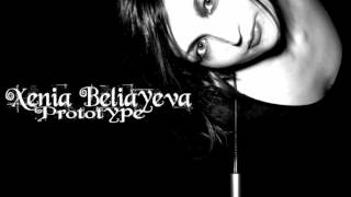 Xenia Beliayeva  Prototype [upl. by Diaz]