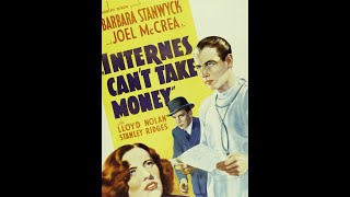 Barbara Stanwyck Joel McCrea amp Lloyd Nolan in quotInternes Cant Take Moneyquot 1937 [upl. by Aristotle]