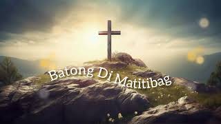 Batong Di Matitibag [upl. by Nawor]