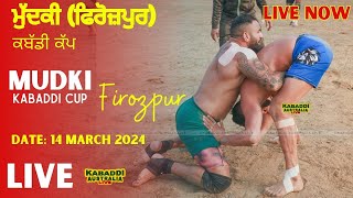 🔴 LIVE Mudki Firozpur Kabaddi Cup  14 March 2024  Kabaddi Live Kabaddi Live Today [upl. by Kermie]