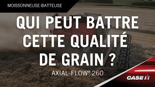 Qui pour battre la qualité de grain de la nouvelle AxialFlow® série 260 [upl. by Bravin395]