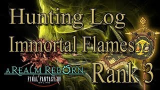 Final Fantasy XIV A Realm Reborn  Immortal Flames Rank 3  Hunting Log Guide [upl. by Alba]