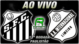 SANTOS X INTER DE LIMEIRA AO VIVO l CAMPEONATO PAULISTA l NARRAÇÃO [upl. by Killion]