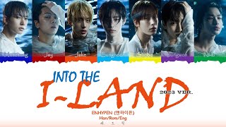 ENHYPEN 엔하이픈 INTO THE ILAND 2023 VER LYRICS ColorCodedLyricsHanRomEng [upl. by Moriarty]