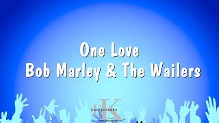 One Love  Bob Marley amp The Wailers Karaoke Version [upl. by Rugg82]