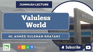 Valueless World by ML Khatani [upl. by Aeslehc]