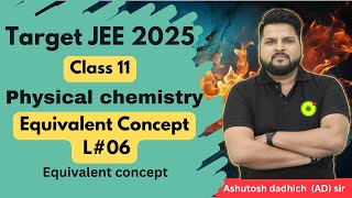 Equivalent Concept L06  Class 11  Target IIT JEE 2025 Join Yearlong Saarathi course  just 999 Rs [upl. by Leur]