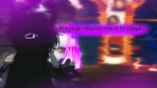 Ninjago villains react to Lloyd♡Gacha Ninjagoninjago reactAsha Gacha [upl. by Everson]