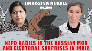 Unboxing Russia S01E06 Nepo babies in the Russian MoD and Electoral Surprises in India [upl. by Hornstein73]