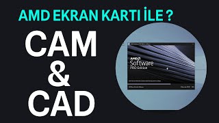 AMD EKRAN KARTI İLE TASARIM PROGRAMLARI KULLANILIR MI  Hangi Driver yüklenilmeli  Performans Ayarı [upl. by Ordnas]