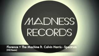 Florence  The Machine ft Calvin Harris  Spectrum Victor Armendariz Bootleg Madness Records [upl. by Yvehc913]