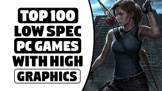 Top 100 Low Spec Pc Games  256 MB  512 MB VRam  2GB  4GB Ram  HIGH Graphics [upl. by Ennayd]