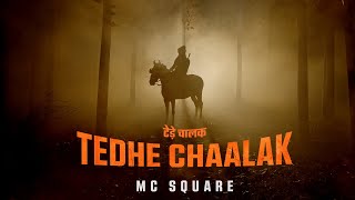 MC SQUARE  Tedhe Chaalak  Official Music Video [upl. by Llennahc]