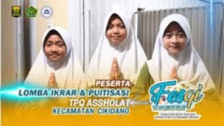 Lomba Ikrar amp Puitisasi  TPQ Assholat  Kecamatan Cikidang  Tingkat Kabupaten Sukabumi [upl. by Ike]