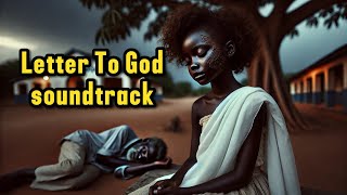 LETTER TO GOD SOUNDTRACK africantalesbyrosa africanfolktales soundtrack tales storytime [upl. by Zakaria]