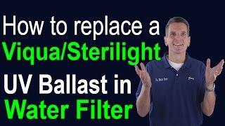 How to Replace ViquaSterilight Ballast in UV Water Filter [upl. by Gradey]