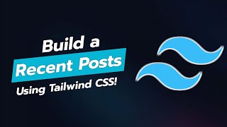 BUILD A STUNNING RECENT POSTS UI COMPONENT WITH TAILWIND CSS 🌟📄 [upl. by Isnam]