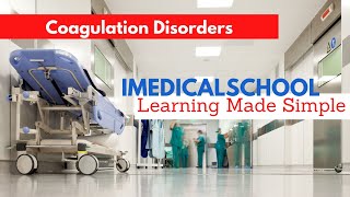 Medical School  Coagulation Disorders [upl. by Fania]