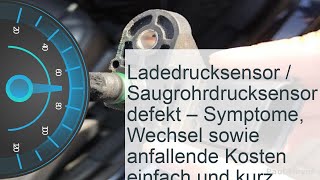 Ladedrucksensor defekt  verschmutzt  Kosten » Symptome » Reparatur [upl. by Yentroc]