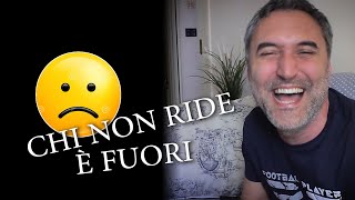 CHI NON RIDE È FUORI [upl. by Enhpad]