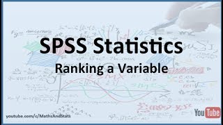 SPSS Assigning Ranks to a Variables Observations within SPSS [upl. by Htrap]