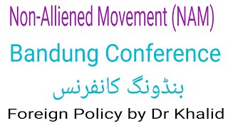 NonAlliened Movement Bandung Conference Pakistan aur Ghair Wabasta mumalik ki tehreek [upl. by Chretien]