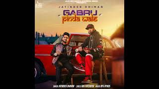 Gabru Pinda Wale   Full Song  Jatinder Dhiman  Byg Byrd  Punjabi Songs 2019 [upl. by Konstanze321]