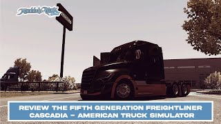 The fifth generation Freightliner Cascadia  American Truck Simulator [upl. by Dugaid]