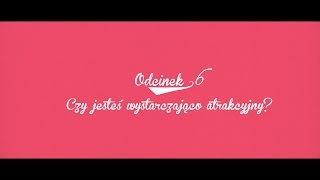 Ballady i romanse Odcinek 6 Czy jesteś wystarczająco atrakcyjny [upl. by Odlareg]