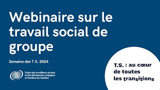 Webinaire sur le travail social de groupe [upl. by Artur]