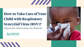 How to Take Care of Your Child with Respiratory Syncytial Virus RSV  Nemours KidsHealth [upl. by Melton]