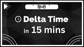 What is Delta Time   Game Development  techhamsters games gamedev [upl. by Cynthea]