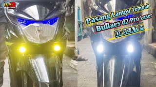 Pasang Lampu Bullaes d2 Pro Laser di Beat Fi [upl. by Seitz547]