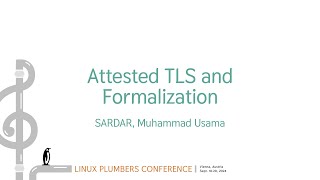 Attested TLS and Formalization  SARDAR Muhammad Usama [upl. by Enaamuj]